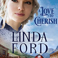 [Get] EBOOK 💙 A Love to Cherish: The Preacher's Daughters (Glory, Montana Book 2) by