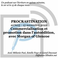 S07e05 - Commercialisation et promotion dans l'autoédition, avec Morgan Of Glencoe