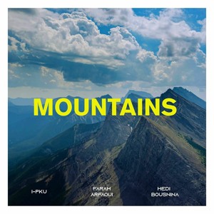Feat Farah Arfaoui & Hedi Bousnina - Mountains