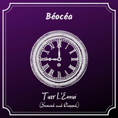 Tuer L'ennui (Screwed And Chopped)