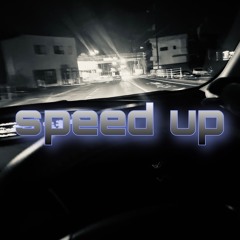 Speed up(サブスク配信中)