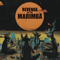 Revenge of the Marimba