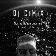 Dj CiMiX Dj CiMiX Spring Space Journey [Progressive House] - ISR Contest