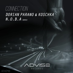 ADV045 - Dorian Parano & Koschka with N.O.B.A remix [CONNECTION EP Advise records]