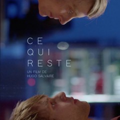 Ce Qui Reste, Réal. Hugo Salvaire