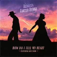 How Do I Tell My Heart Featuring Ken Snow