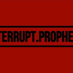 INTERRUPT PROPHETS