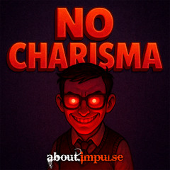 No Charisma