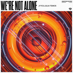 Jyye & Julia Temos - We're Not Alone