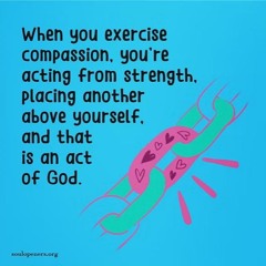 Dec. 7, 2025-Exercising compassion is an act of God.