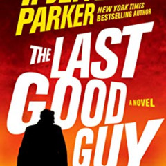 [ACCESS] PDF 📥 The Last Good Guy (A Roland Ford Novel Book 3) by  T. Jefferson Parke