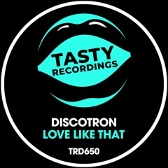 Discotron - Love Like That (Radio Mix)