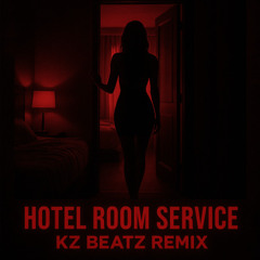 Hotel Room Service (Kz Beatz Flip) (Dead project)