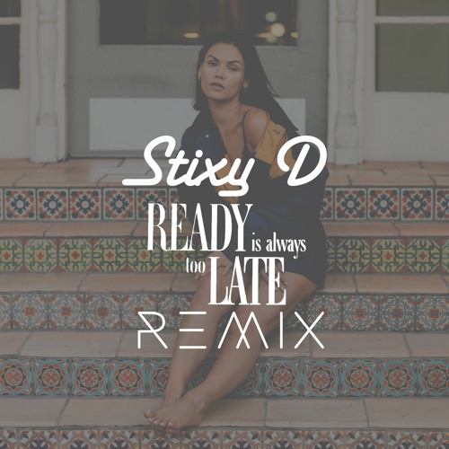 Sinead Harnett - Ready Is Always Too Late (Remix) FREE DL