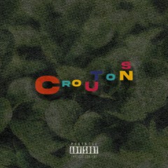 croutons (prod. chandler two)