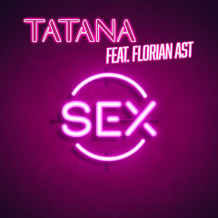 Sex (Tatana Extended Remix)