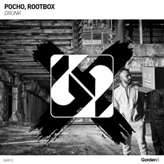 Rootbox, Pocho - Drunk