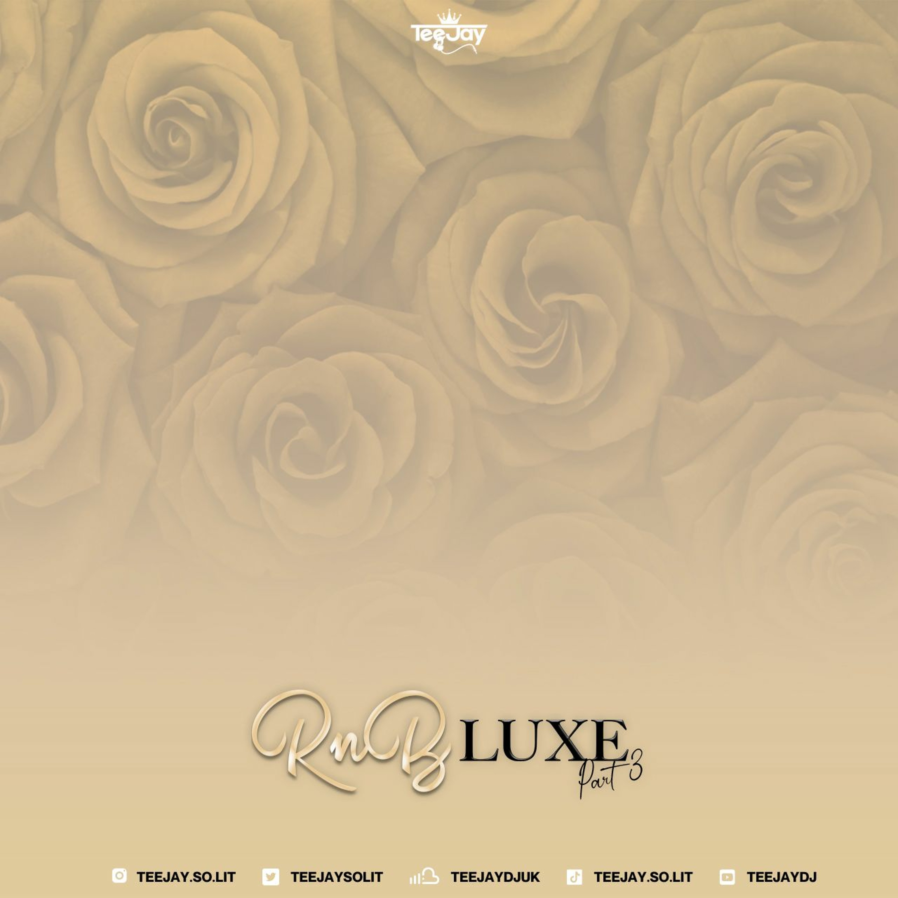 **RNB LUXE** PART 3 - Mixed By TeeJay DJ (New Age RnB)