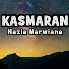 #KASMARAN 2021 NAZIA MARWIANA[Maa Tamaa Remix]
