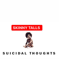 SUICIDAL THOUGHTS ( Prod. Killa Kam & ChrisSaves )