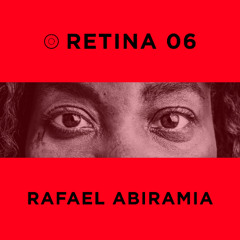 RETINA 06 - RAFAEL ABIRAMIA