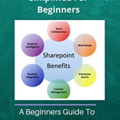 FREE EBOOK 📋 Microsoft SharePoint Simplified For Beginners: A Beginners Guide to Mic