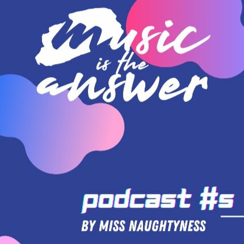 MITA Podcast #5 // Miss Naughtyness