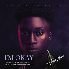 Jhay Nova -I'm Okay - Produced By Kwabena Blakk
