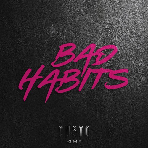 Ed Sheeran - Bad Habits (Custò Remix)