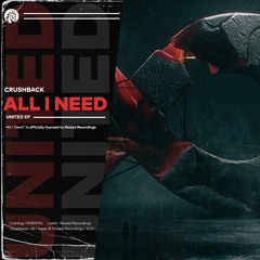 CRUSHBACK - All I Need