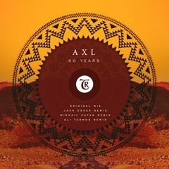AXL - 50 Years (Ali Termos Remix)