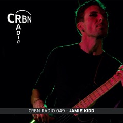 CRBN RADIO 049 - JAMIE KIDD