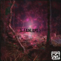 YVNG HXE- Dreamland 2