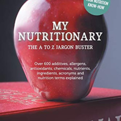 [READ] EBOOK 📬 My Nutritionary: The A to Z Jargon Buster by  Catherine Saxelby KINDL