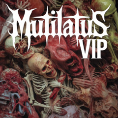 Mutilatus VIP [FREE DOWNLOAD]