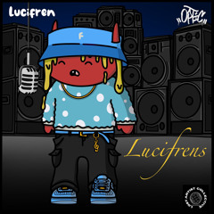 LuciFrens (prod. BeatsByOptic)