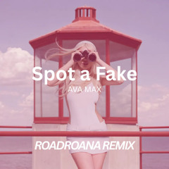 AVA MAX – Spot a Fake (Roadroana Remix)
