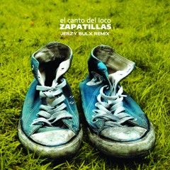 El Canto del Loco - Zapatillas (Jerzy Bulx Festival Remix 2025)
