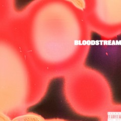 BLOODSTREAM (feat. kennedyxoxo)