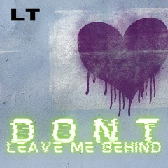 LT - Don't Leave Me Behind - Cambian School