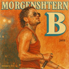 MORGENSHTERN - B - Jazz