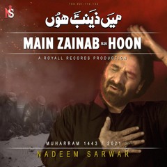 Main Zainab (s.a) Hoon  --  (Saraiki)  --  Nadeem Sarwar  --  2021