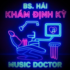 Bs Hai - Khám Định Kỳ   09-09 | 2025