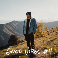 Good Vibes #4