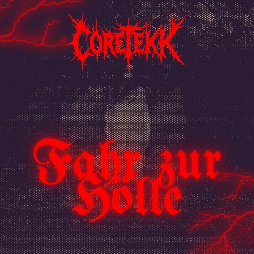 Fahr zur Hölle | CoreTekk