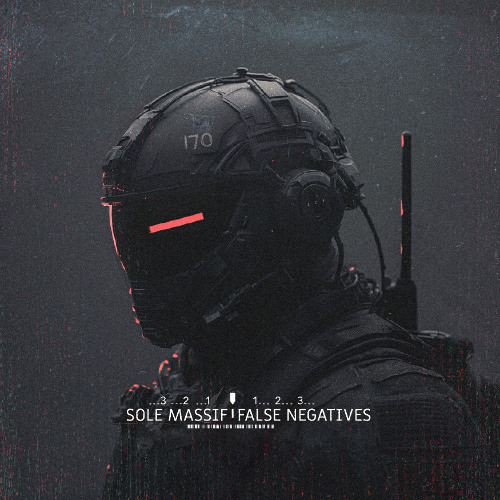Sole Massif - False Negatives - 02 Built to Eliminate