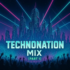 Technonation Mix(Part 1)