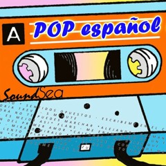 Pop Español Mix - ElectronicA (Sound Sea)