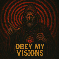 Obey My Visions