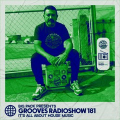 Big Pack presents Grooves Radioshow 181